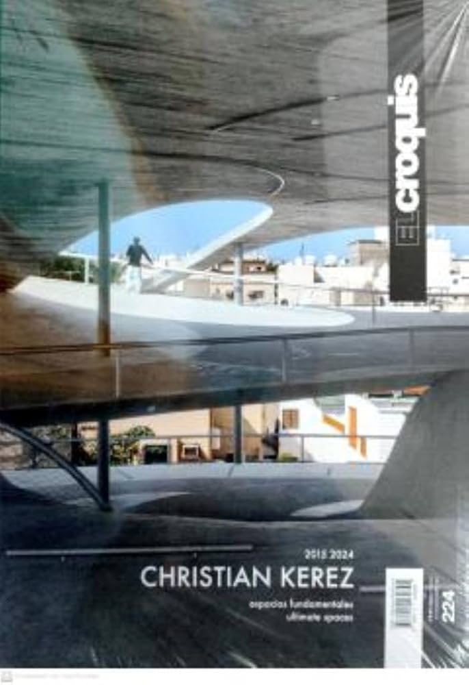 El Croquis 224 - Christian Kerez (2015-2024) Ultimate Spaces by EL