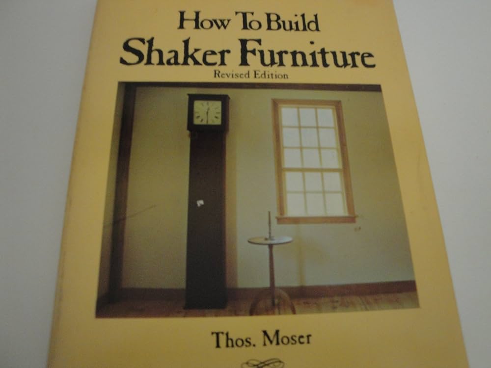 How to Build Shaker Furniture: Moser, Thomas: 9780806983929